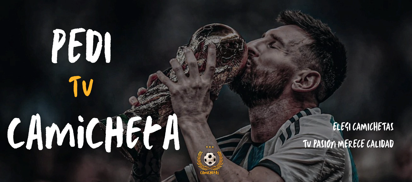 Banner de Camichetas con Lionel Messi y el mensaje Tu pasión merece calidad.